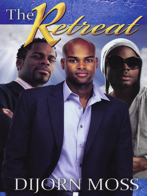 Title details for The Retreat by Dijorn Moss - Available